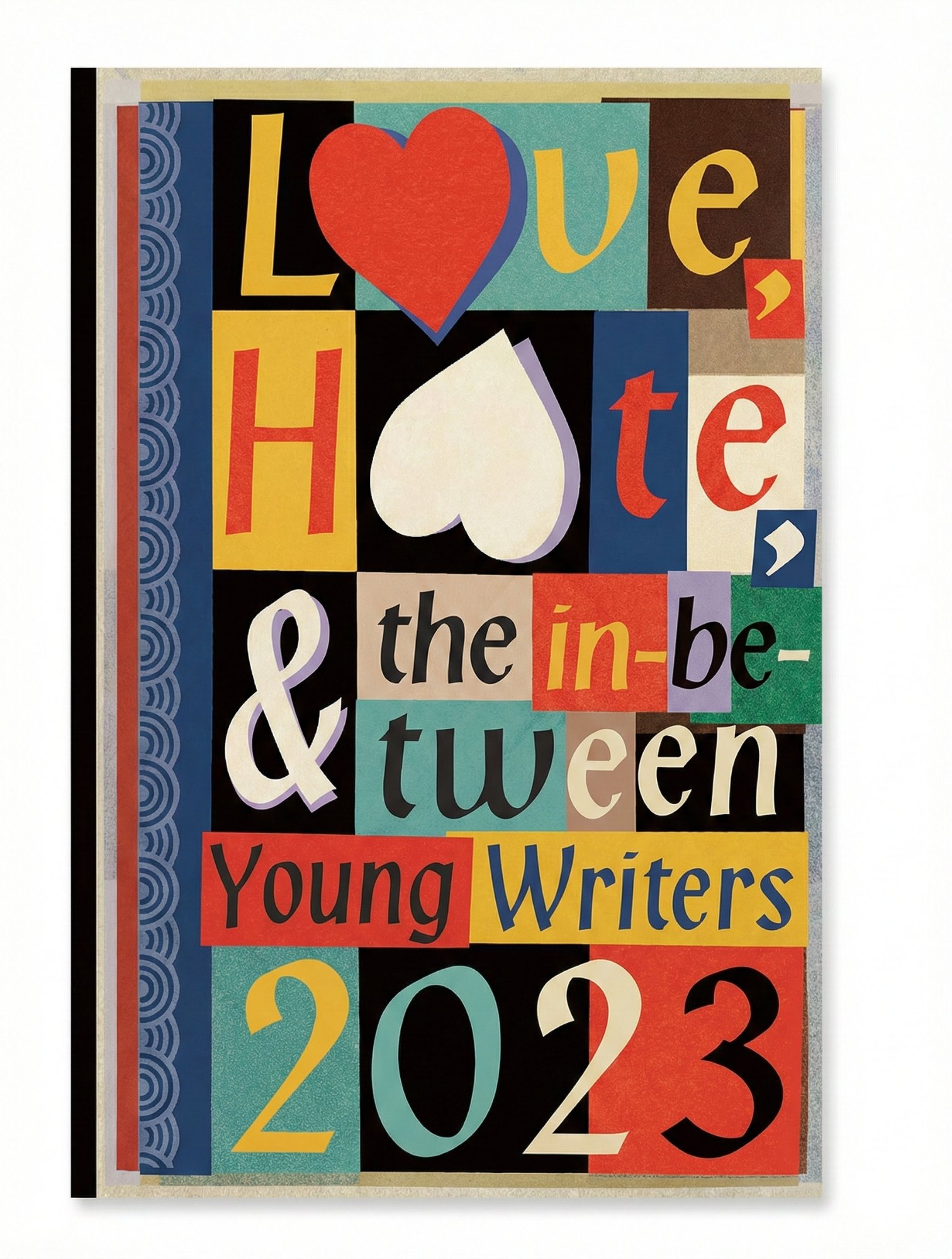 Love, Hate, & the In-Between — Young Writers 2023 anthology cover